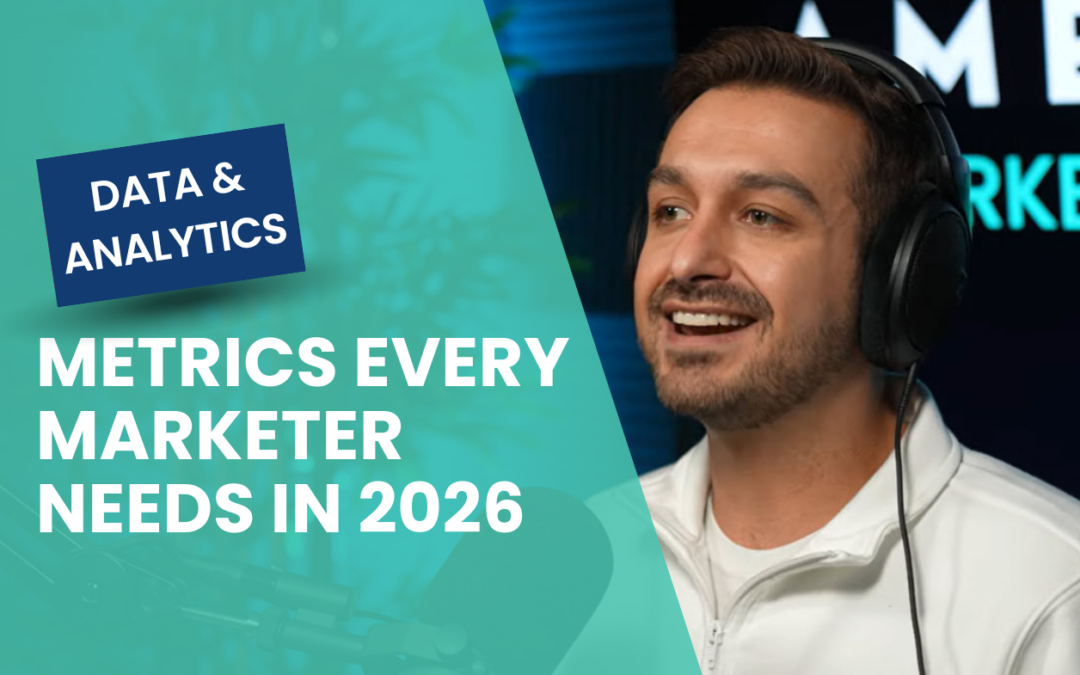 Stop Guessing Your Marketing Data, Analytics & AI Metrics Every Marketer Needs in 2026