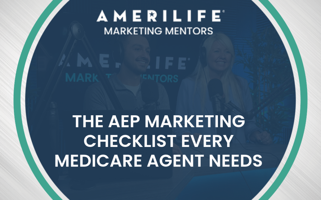 The AEP Marketing Checklist Every Medicare Agent Needs